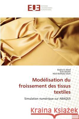 Modélisation Du Froissement Des Tissus Textiles El Abed-B 9783841673565 Editions Universitaires Europeennes