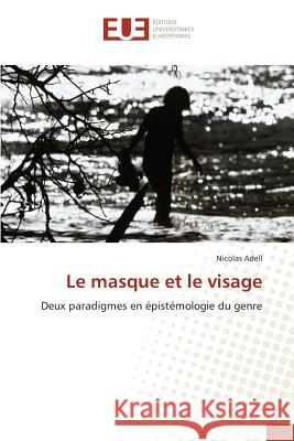 Le Masque Et Le Visage Adell-N 9783841673718