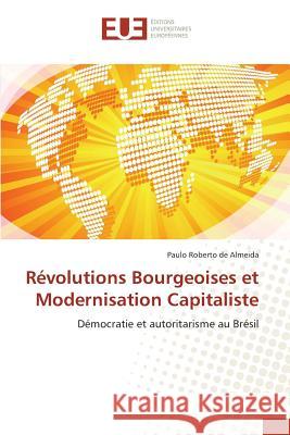 Révolutions Bourgeoises Et Modernisation Capitaliste de Almeida-P 9783841673916 Editions Universitaires Europeennes
