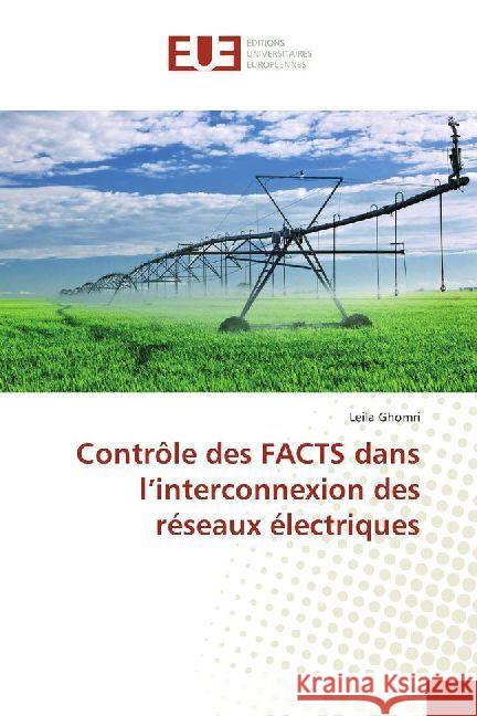 Contrôle des FACTS dans l'interconnexion des réseaux électriques Ghomri, Leila 9783841673947