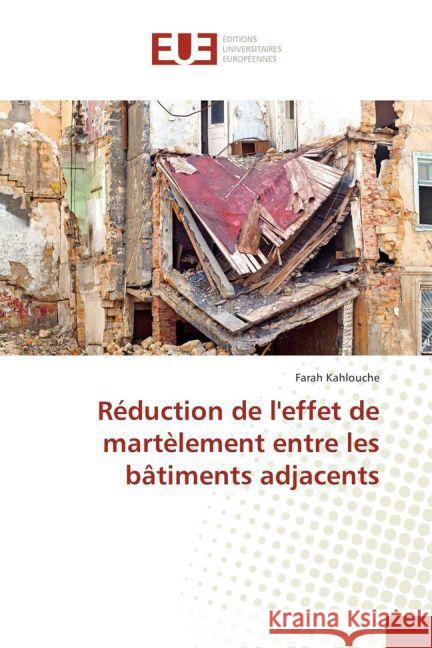 Réduction de l'effet de martèlement entre les bâtiments adjacents Kahlouche, Farah 9783841674906