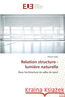 Relation Structure - Lumière Naturelle Avdiu-P 9783841675385 Editions Universitaires Europeennes