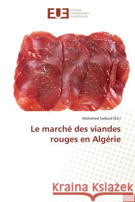 Le Marché Des Viandes Rouges En Algérie Sadoud-M 9783841676276 Editions Universitaires Europeennes