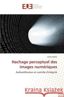 Hachage perceptuel des images numériques Hadmi Azhar 9783841676771