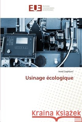 Usinage Écologique Zaghbani-I 9783841677259 Omniscriptum