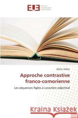 Approche contrastive franco-comorienne Abdou, Djohar 9783841678027 Editions Universitaires Europeennes