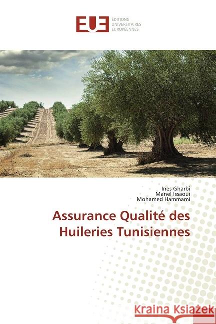 Assurance Qualité des Huileries Tunisiennes Gharbi, Ines; Issaoui, Manel; Hammami, Mohamed 9783841678232