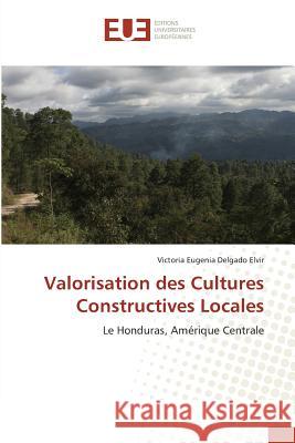 Valorisation Des Cultures Constructives Locales Elvir-V 9783841678775 Omniscriptum