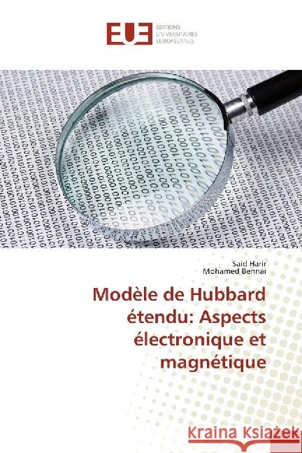 Modèle de Hubbard étendu: Aspects électronique et magnétique Harir, Said; Bennai, Mohamed 9783841679338