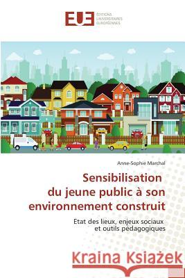 Sensibilisation Du Jeune Public À Son Environnement Construit Marchal-A 9783841679352