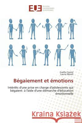 Bégaiement Et Émotions Crestel-G 9783841679802 Editions Universitaires Europeennes