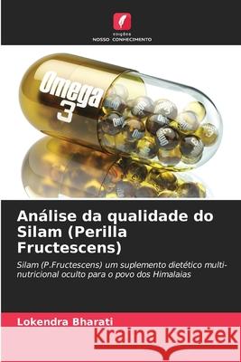 Análise da qualidade do Silam (Perilla Fructescens) Bharati, Lokendra 9783841680747