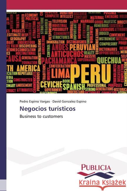 Negocios turísticos : Business to customers Espino Vargas, Pedro; Gonzalez Espino, David 9783841681294