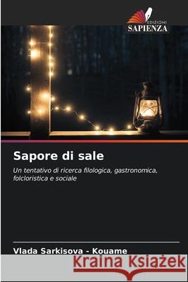 Sapore di sale Vlada Sarkisov 9783841682635 Edizioni Sapienza
