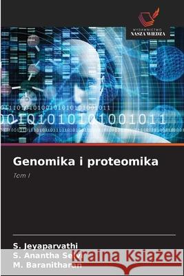 Genomika i proteomika Jeyaparvathi, S., Anantha Selvi, S., Baranitharan, M. 9783841683090