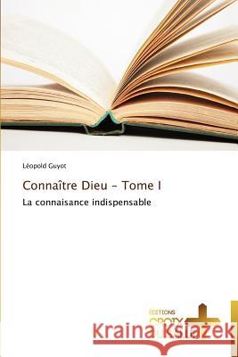 Connaître dieu - tome i Guyot-L 9783841698421