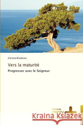 Vers la maturité Brookson-C 9783841698520 Ditions Croix Du Salut