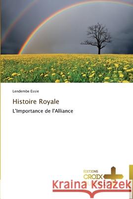 Histoire royale Essie-L 9783841698964 Ditions Croix Du Salut