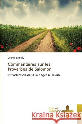 Commentaires Sur Les Proverbes de Salomon Szekely-C 9783841699176