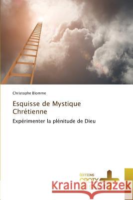 Esquisse de Mystique Chrétienne Blomme-C 9783841699398