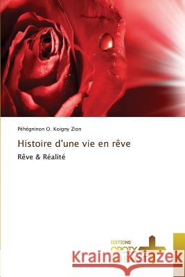 Histoire d'Une Vie En Rève Zion-P 9783841699404