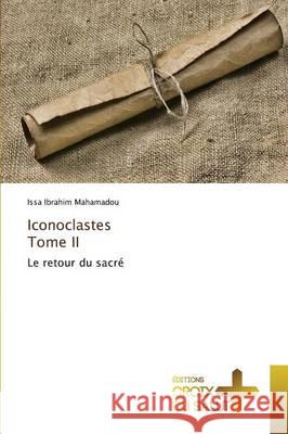 Iconoclastes Tome II Mahamadou-I 9783841699565 Ditions Croix Du Salut