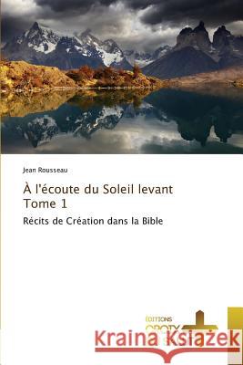 À l'Écoute Du Soleil Levant Tome 1 Rousseau-J 9783841699589 Ditions Croix Du Salut