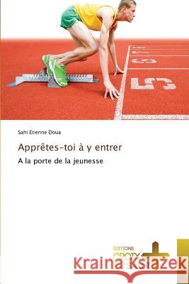 Apprètes-Toi À y Entrer Doua-S 9783841699688 Ditions Croix Du Salut