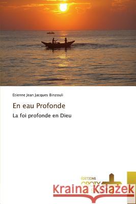 En Eau Profonde Binzouli-E 9783841699893 Ditions Croix Du Salut