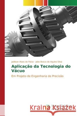 Aplicação da Tecnologia do Vácuo Alves de Paiva Jadilson 9783841703262
