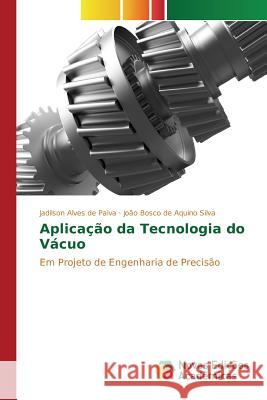 Aplicação da Tecnologia do Vácuo Alves de Paiva Jadilson 9783841703262 Novas Edicoes Academicas