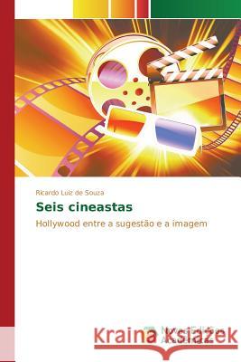 Seis cineastas Souza Ricardo Luiz de 9783841703576 Novas Edicoes Academicas