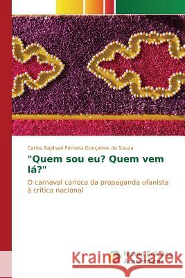 Quem sou eu? Quem vem lá? Ferreira Gonçalves de Souza Carlos Raph 9783841705099