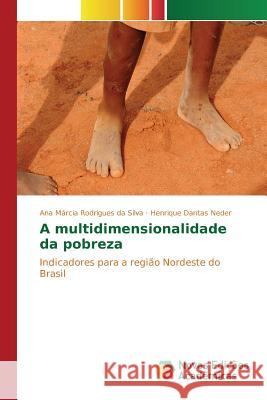 A multidimensionalidade da pobreza Rodrigues Da Silva Ana Márcia 9783841705631