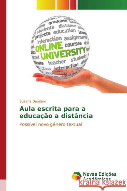 Aula escrita para a educação a distância : Possível novo gênero textual Damiani, Suzana 9783841706201