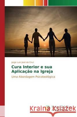 Cura Interior e sua Aplicação na Igreja Cruz Jorge Luiz José Da 9783841706218