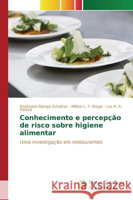 Conhecimento e percepção de risco sobre higiene alimentar Bampa Schattan Rosângela 9783841706461 Novas Edicoes Academicas