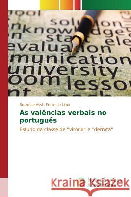 As valências verbais no português Freire de Lima Bruno de Assis 9783841706898 Novas Edicoes Academicas