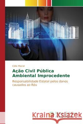 Ação Civil Pública Ambiental Improcedente Maciel Célio 9783841707383 Novas Edicoes Academicas