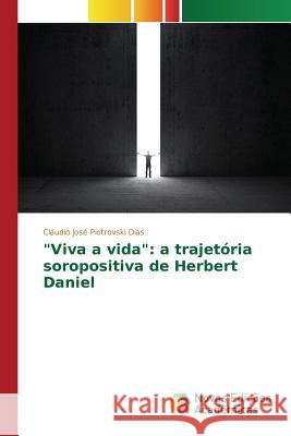 Viva a vida: a trajetória soropositiva de Herbert Daniel José Piotrovski Dias Cláudio 9783841708687