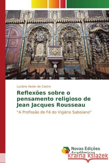 Reflexões sobre o pensamento religioso de Jean Jacques Rousseau : 