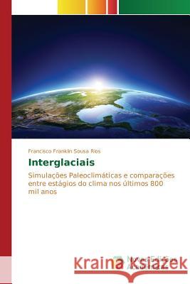 Interglaciais Sousa Rios Francisco Franklin 9783841709967