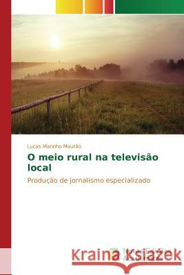 O meio rural na televisão local Marinho Mourão Lucas 9783841710949 Novas Edicoes Academicas