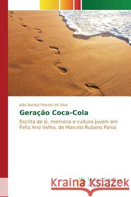 Geração Coca-Cola Peixoto Da Silva João Batista 9783841710970