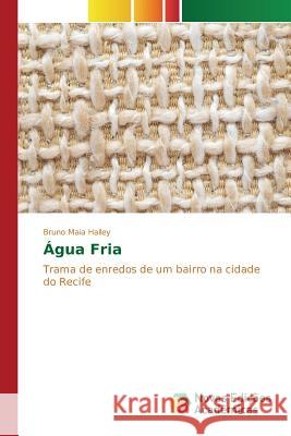 Água Fria Halley Bruno Maia 9783841712011 Novas Edicoes Academicas