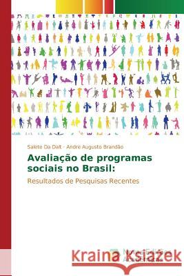 Avaliação de programas sociais no Brasil Da Dalt Salete 9783841713070 Novas Edicoes Academicas