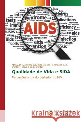 Qualidade de Vida e SIDA Albernaz Crespo Maria Da Conceição, de C Dantas Fernanda, de C Dantas Claudia 9783841713278 Novas Edicoes Academicas