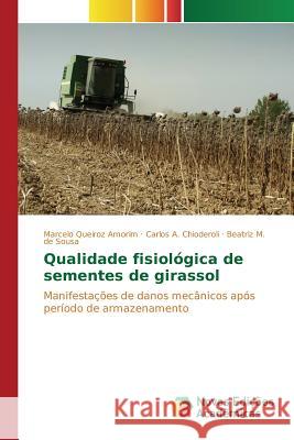 Qualidade fisiológica de sementes de girassol Queiroz Amorim Marcelo 9783841713582
