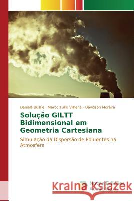 Solução GILTT Bidimensional em Geometria Cartesiana Buske Daniela, Vilhena Marco Túllio, Moreira Davidson 9783841714664