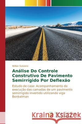 Análise Do Controle Construtivo De Pavimento Semirrígido Por Deflexão Salviano Willian 9783841717597 Novas Edicoes Academicas